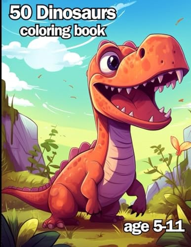 50 Dinosaurs Coloring Book Various 50 Dinosaurs Coloring Book for Kids
