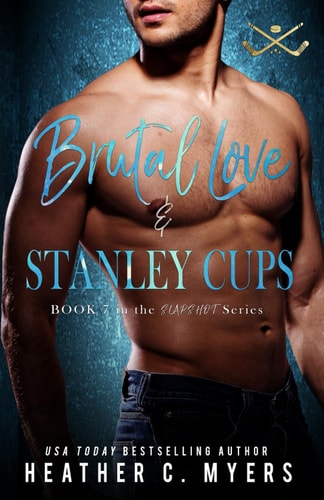 Brutal Love & Stanley Cups A Second Chance Hockey Romance