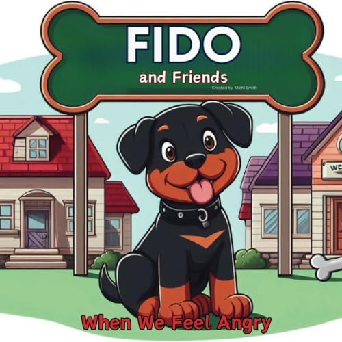 Fido and Friends When We Feel Angry
