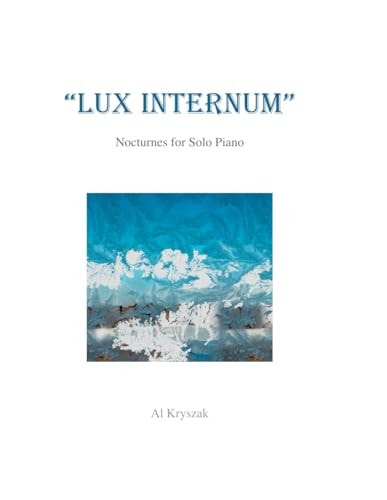 Lux Internum 12 Nocturnes for Solo Piano