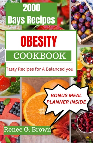 Obesity Cookbook Tasty Recipes for A Balanced You
