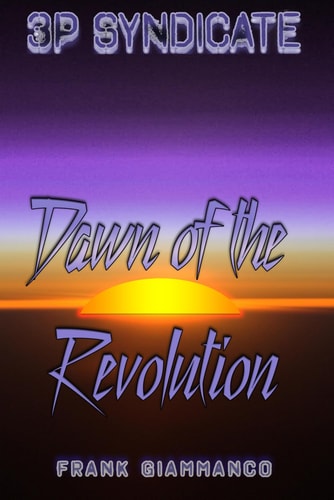 Dawn of the Revolution A 3P Syndicate Adventure