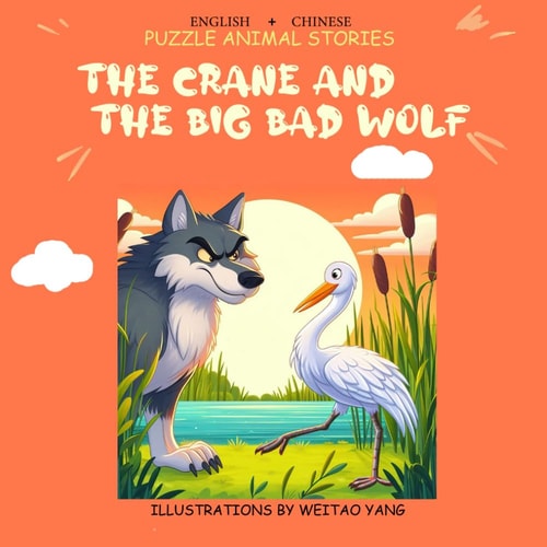 The Crane and the Big Bad Wolf English+Chinese Puzzle Animal Stories