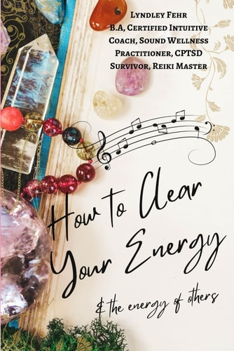 How To Clear Your Energy & the Energy of Others