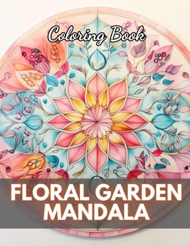 Floral Garden Mandala Coloring Book High-Quality and Unique Coloring Pages