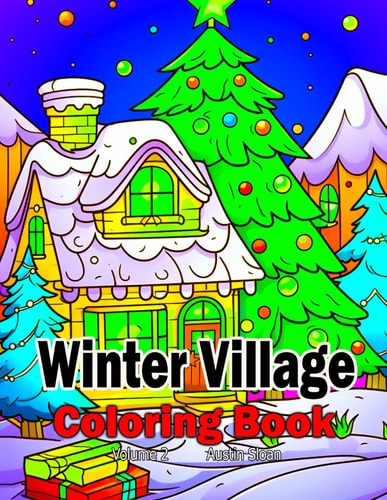 WINTER VILLAGE COLORING BOOK Volume 2