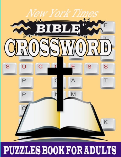 New York Times Bible Crossword Puzzles Easy Crossword Puzzles Popular Verses Religious Biblical Verses To Inspire Your Christian Soul Puzzles for a Year of Fun Adults Men Or Women