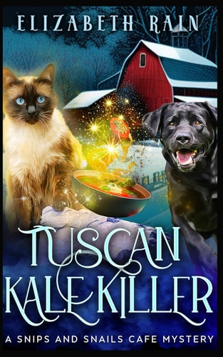 Tuscan Kale Killer: A Cozy Paranormal Women's Fiction (A Snips and Snails Cafe Cozy Mystery Series)