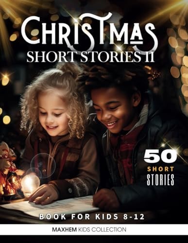 Christmas Short Stories for Kids 8-12 5 Minute Bedtime Stories. Trilogy Collection
