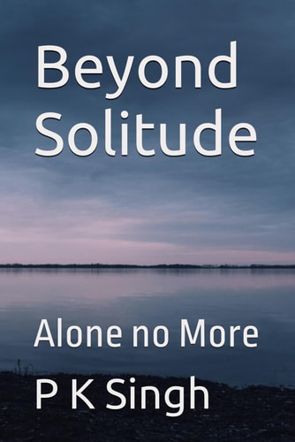 Beyond Solitude Alone No More