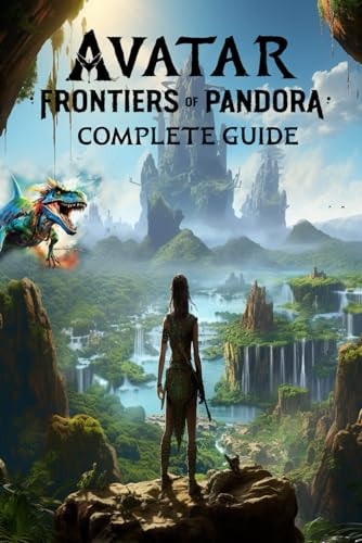 Avatar Frontiers of Pandora Complete Guide: Best Tips, Tricks, Walkthroughs and Strategies