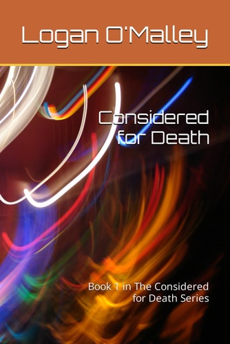 Considered for Death Book 1 in The Considered for Death Series
