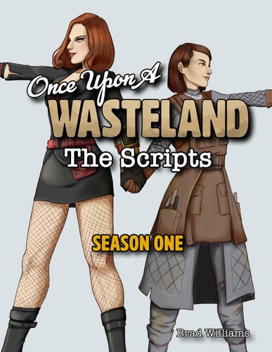 Once Upon a Wasteland The Scripts: Season One