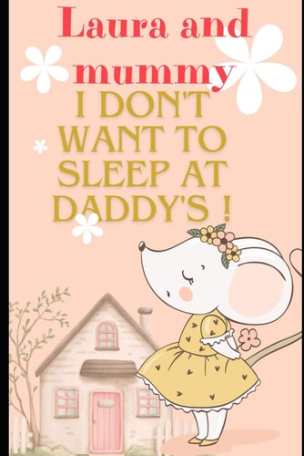Laura and Mummy - Idon't Want to Sleep at Daddy's