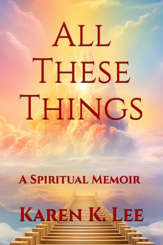 All These Things A Spiritual Memoir