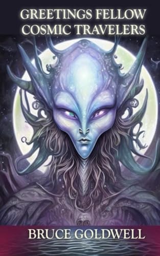 Greetings Fellow Cosmic Travelers
