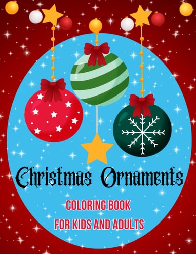 Christmas Ornaments Coloring Book for Kids and Adults