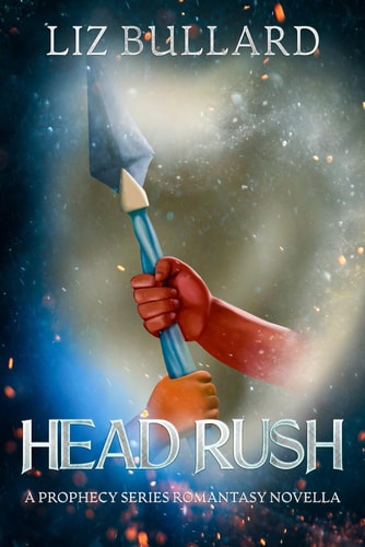 Head Rush A Prophecy Series Romantasy Novella