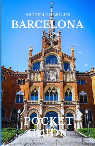 Barcelona Pocket Guide Gaudi's Masterpieces, Tapas Delights, and Sun-Kissed Shores.