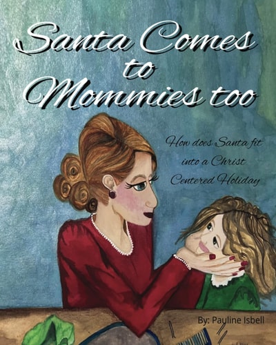Santa Comes to Mommies Too How Does Santa Fit Into a Christ Centered Holiday