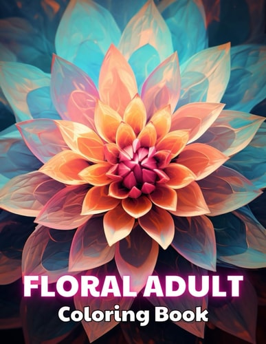 Floral Adult Coloring Book Stress Relief And Relaxation Coloring Pages