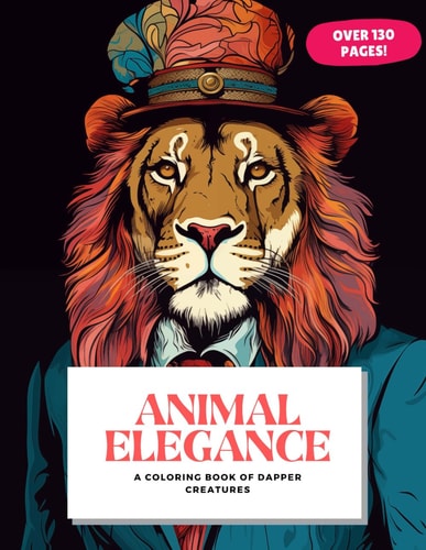 Animal Elegance A Coloring Book of Dapper Creatures