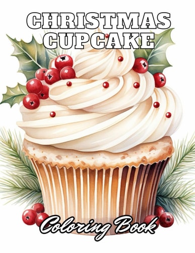 Christmas Cupcake Coloring Book High Quality +100 Adorable Designs