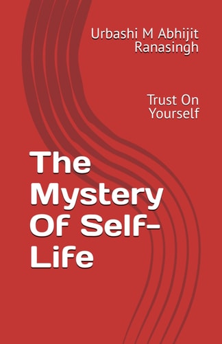 The Mystery Of Self-Life Trust On Yourself