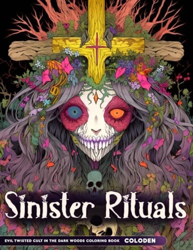 Sinister Rituals Evil Twisted Cult In The Dark Woods Adult Coloring Book.