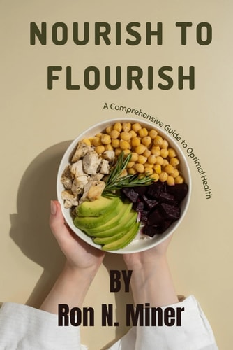 Nourish to Flourish A Comprehensive Guide to Optimal Health
