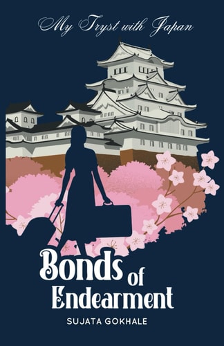 Bonds of Endearment My Tryst with Japan