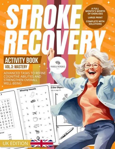 Stroke Recovery Activity Book 3 (UK Edition) Mastery: Advanced Challenges with UK Themes, Culminating Neural Reawakening