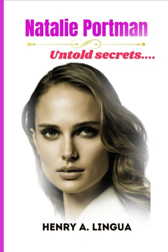 Natalie Portman Untold Secrets