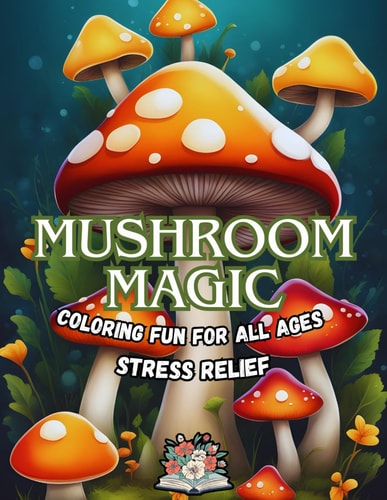 Mushroom Magic Coloring Book