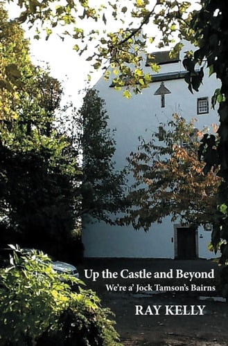 UP the Castle and Beyond We're A' Jock Tamson's Bairns
