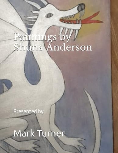Paintings by Shuna Anderson Presented by Mark Turner