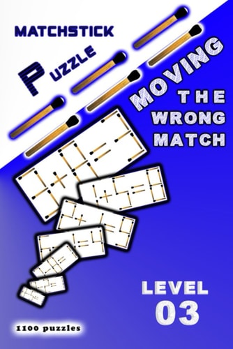 MATCHSTICK PUZZLE Moving the Wrong Match Level 3