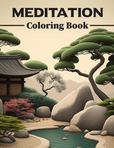 Meditation Coloring Book Mindfulness Coloring Book for Adults - Unique and Creative Illustrations for Stress Relief and Relaxation - Perfect Adult Coloring Book for Finding Inner Peace and Tranquility