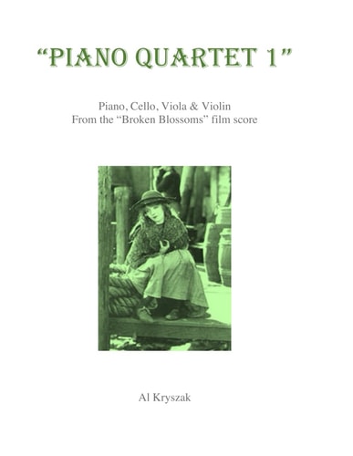 Piano Quartet #1 From the "Broken Blossoms" Film Score