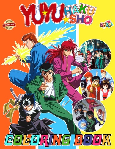 YuYu Hiei Haku-sho Coloring Book for Fan Teen Men Women 50+ Great Coloring Pages For Kids, Teens, Adults. Beautiful And Exclusive Illustrations Of Your Favorite Characters To Express Your Creativity And Create Your Masterpieces