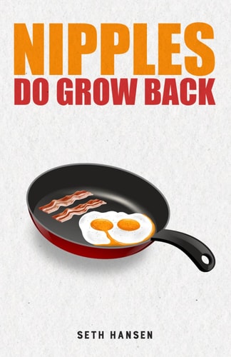Nipples Do Grow Back