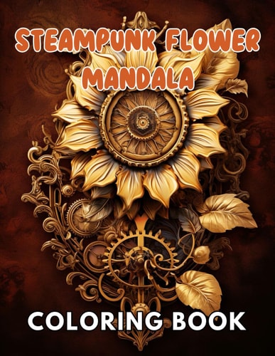 Steampunk Flower Mandala Coloring Book High Quality and Unique Coloring Pages