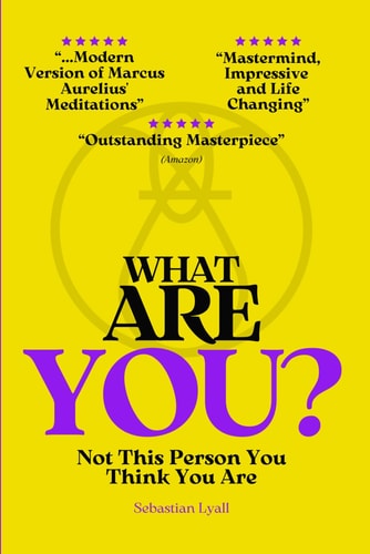 What Are You? Not This Person You Think You Are