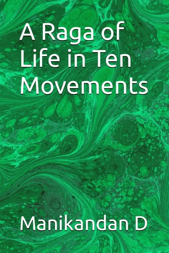 A Raga of Life in Ten Movements