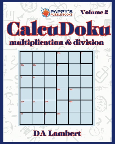 Pappy's CalcuDoku Multiplication & Division