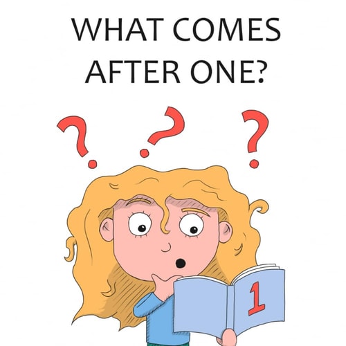 WHAT COMES AFTER ONE.