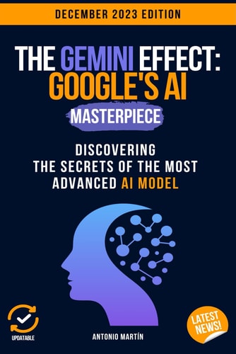 The Gemini Effect Google's AI Masterpiece: Discovering the Secrets of the Most Advanced AI Model