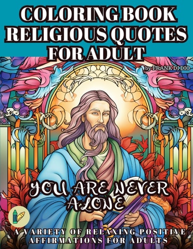 Coloring Book Religious Quotes for Adult, A Variety of Relaxing Positive Affirmations for Adults