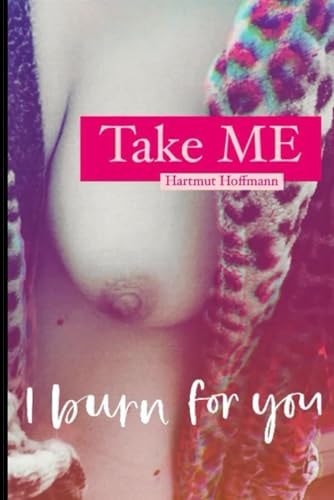 Take Me I Burn for You