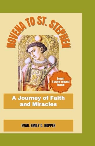 Novena to St. Stephen A Journey of Faith and Miracles
